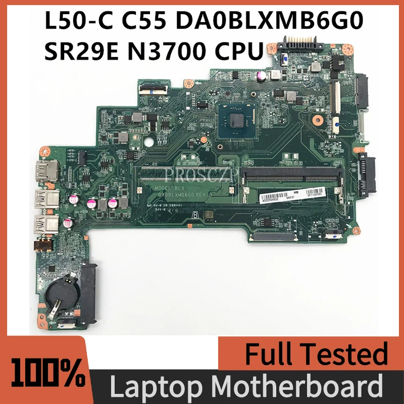 Free Shipping High Quality Mainboard For L50 L50-C C55 C55-C Laptop Motherboard DA0BLXMB6G0 With SR29E N3700 CPU 100%Full Tested