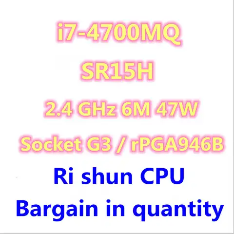 I7-4700MQ i7 4700MQ SR15H 2,4 ГГц четырехъядерный восьмипоточный ЦПУ Процессор 6 Мб 47 Вт Разъем G3 / rPGA946B