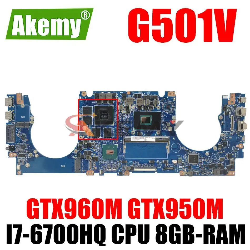 

G501V for ASUS N501VW G501VW G60V UX501V UX501VW Laptop Motherboard N501V Mainboard with I7-6700HQ CPU 8GB-RAM GTX960M GTX950M