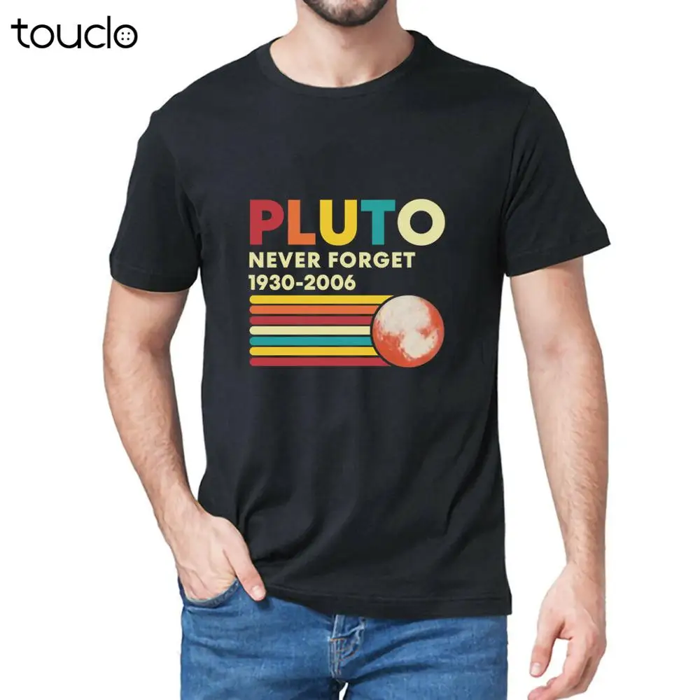 

New Pluto Never Forget 1930 - 2006 Funny Space Science Gift Vintage Men'S T-Shirt Unisex S-5Xl Xs-5Xl Custom Gift