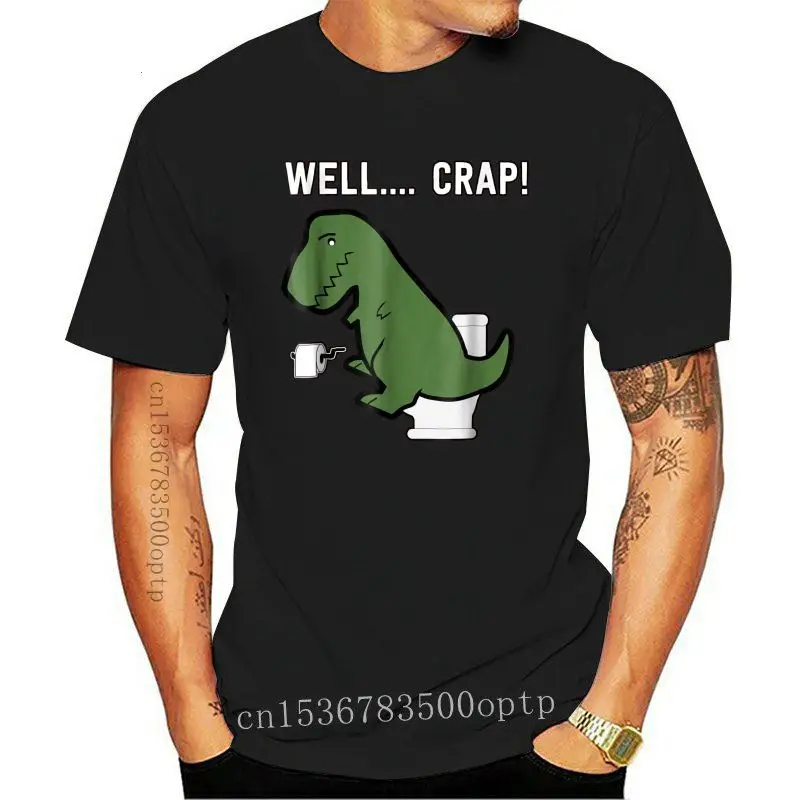 

Tee Fashion Men T Shirt Well Crap Funny T Rex Shirt I Dinosaur I Trex Arms