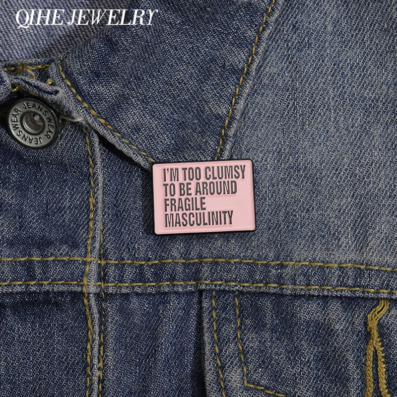

Cartoon Quote Badge Enamel Pin Fragile Masculinity Brooch I'm Clumsy Creative Jewelry Gift Lapel Custom Personality Accessories
