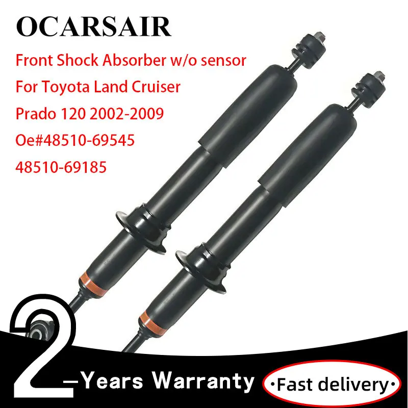 

Front Shock Absorbers without sensor Fit for Toyota Land Cruiser Prado 120 2002-2009 Part No#48510-69545 48510-69185 48510-69295