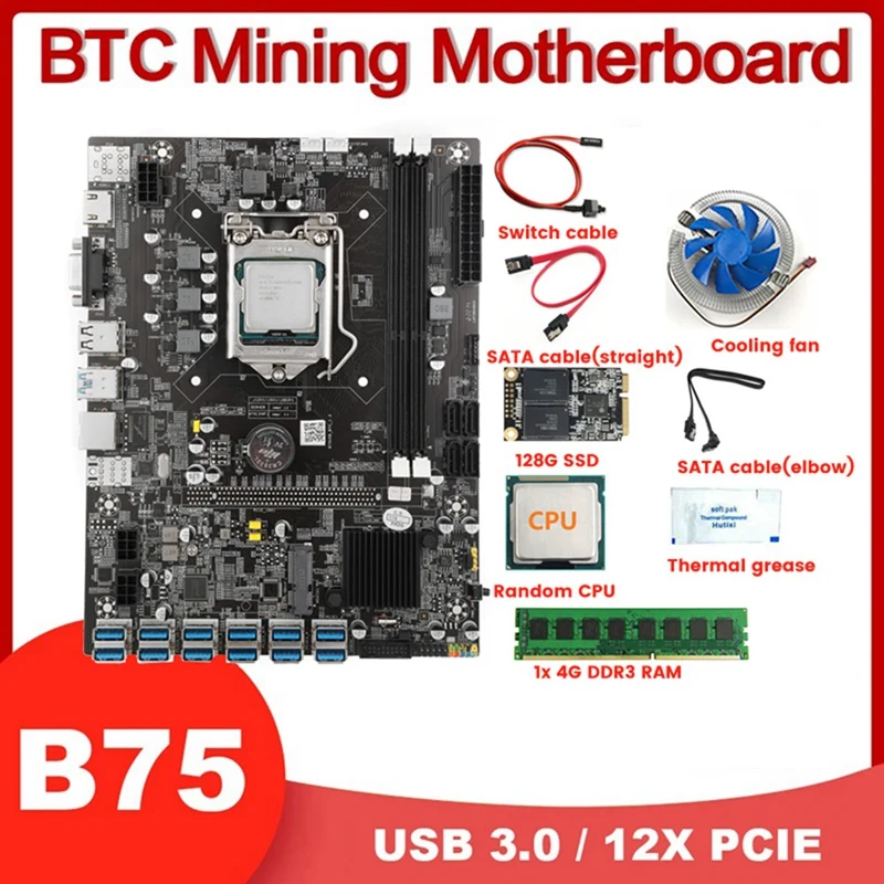 

B75 12USB BTC Miner Motherboard+CPU+4G DDR3 RAM+128G SSD+Fan+Thermal Grease+2XSATA Cable+Switch Cable LGA1155 Slot MSATA