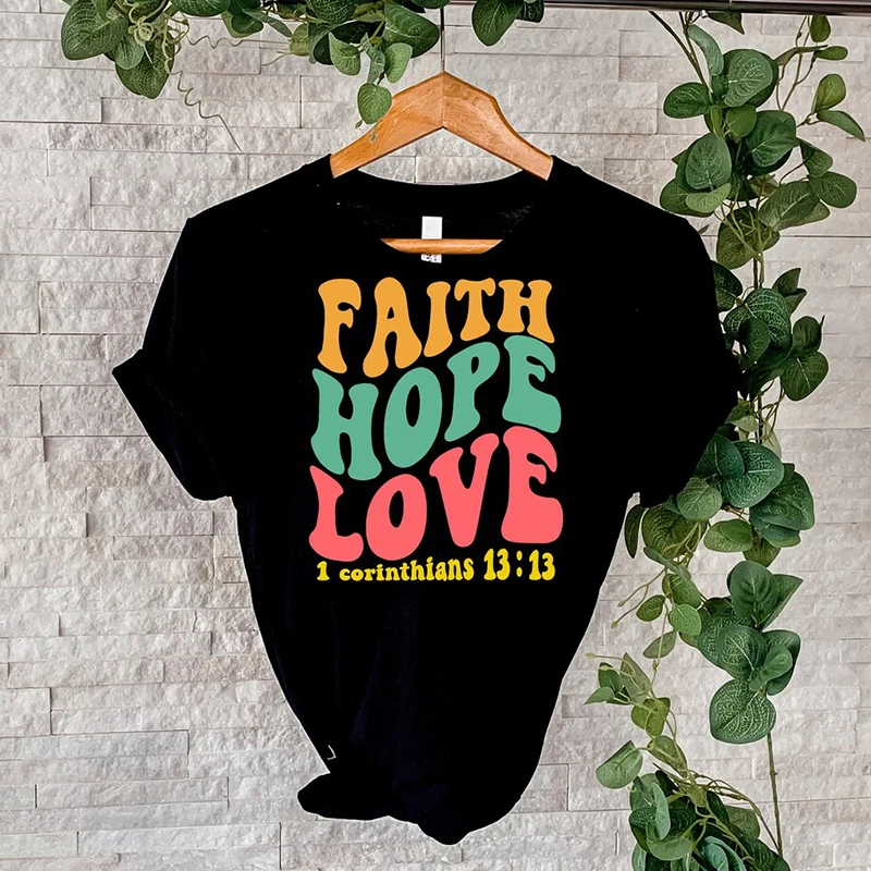 

Faith Hope Love 1 Corinthlans 13:13 Religious T Shirt Women Cotton Bible Summer Fashion Christian Tops Vintage Tee Dropshipping