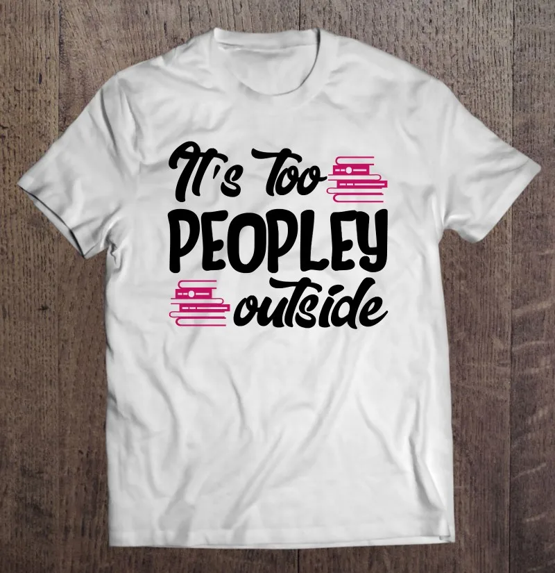

Футболка мужская с надписью it Too Peopley, забавная антипрочная рубашка с интровертором, тенниска в стиле Харадзюку