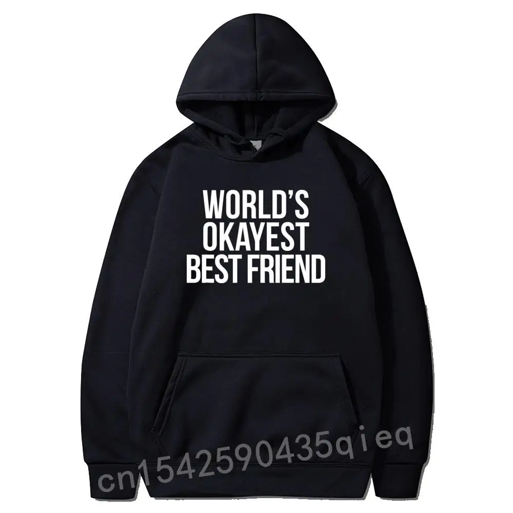 

World's Okayest Best Friend Hoodie Funny BFF S Humor Sweatshirts For Women Long Sleeve Hoodies New Design Ostern Day Sudadera
