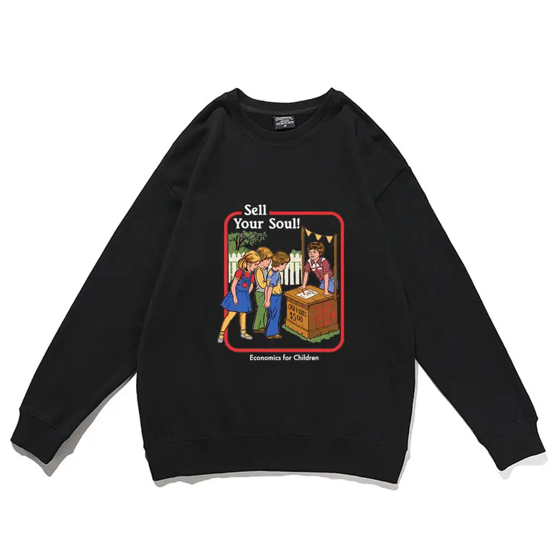

Sell Your Soul Pullover Economics for Children Pullovers Funny Men Women Fashion Crewneck Sweatshirts Man Sweatshirt Streetwear