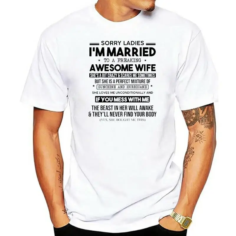 

Unisex 100% Cotton Sorry Ladies I'm Married To A Freakin' Awesome Wife Gift Funny Summer Men's T-Shirt Casual Streetwear Tee