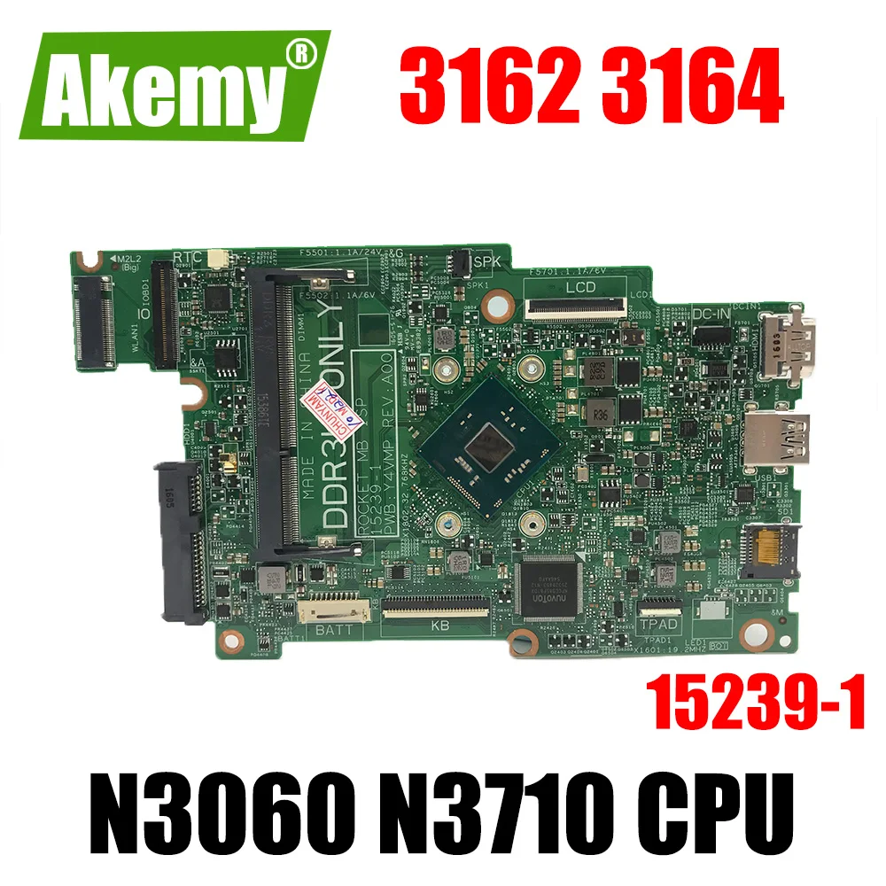 

15239-1 FOR dell Inspiron 11 3164 3162 Laptop Motherboard CN-0FK63J CN-0P75YT Mainboard with N3050 N3060 N3700 N3710 CPU