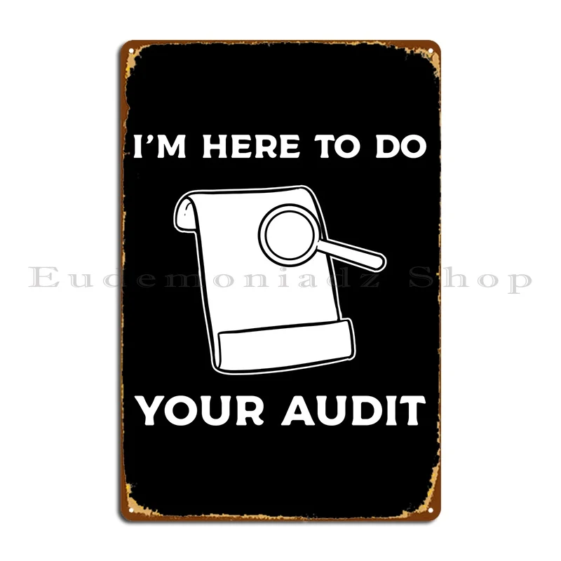 

Я здесь, чтобы сделать ваш аудит, металлический знак, дизайн кинотеатра, печать на кухне, жестяной знак, плакат