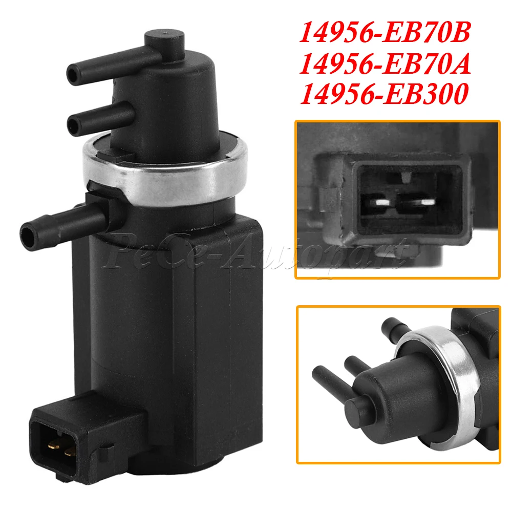 

14956EB70B для Nissan Navara D40 Pathfinder R51 2,5 вакуумный соленоид турбонаддува 14956-EB70B 14956-EB300 14956EB70A 14956EB300
