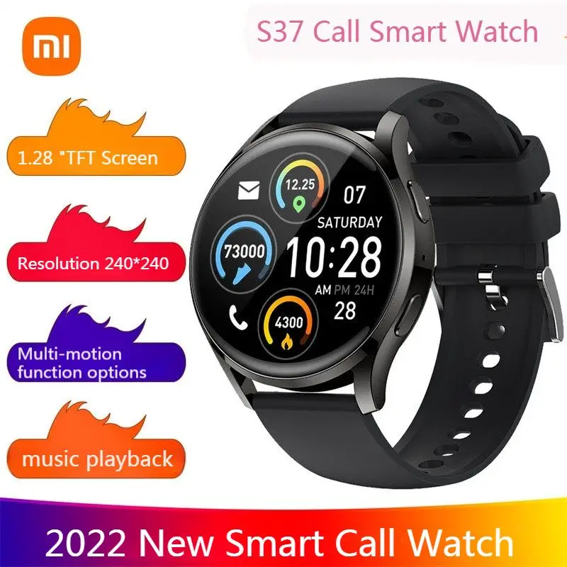 

Xiaomi S37 New Smart Call Watch Music Play Dial Phone Bluetooth Smart Watch Heart Rate Blood Pressure Men's Ladies Sports Watch