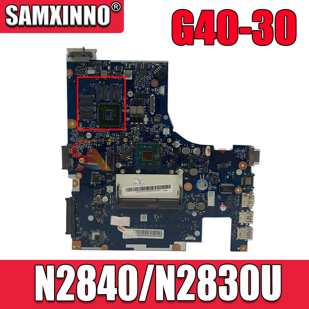 

Для ноутбука lenovo G40-30 ACLU9/ ACLU0 NM-A311 5B20Q91607 N2840/N2830U DDR3L 820M 1GB Дискретная графическая материнская плата