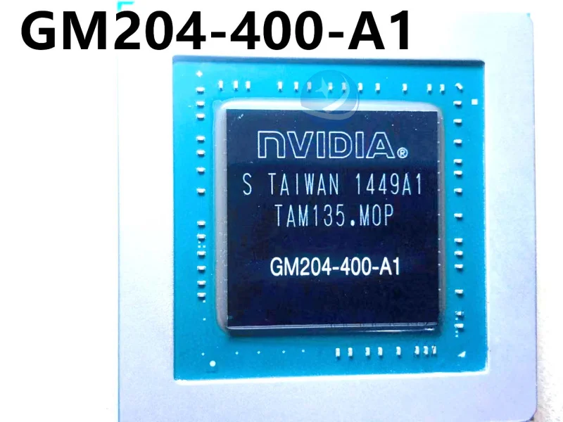 

GM204-200-A1 GM204-400-A1 GM200-310-A1 GM200-400-A1 BGA