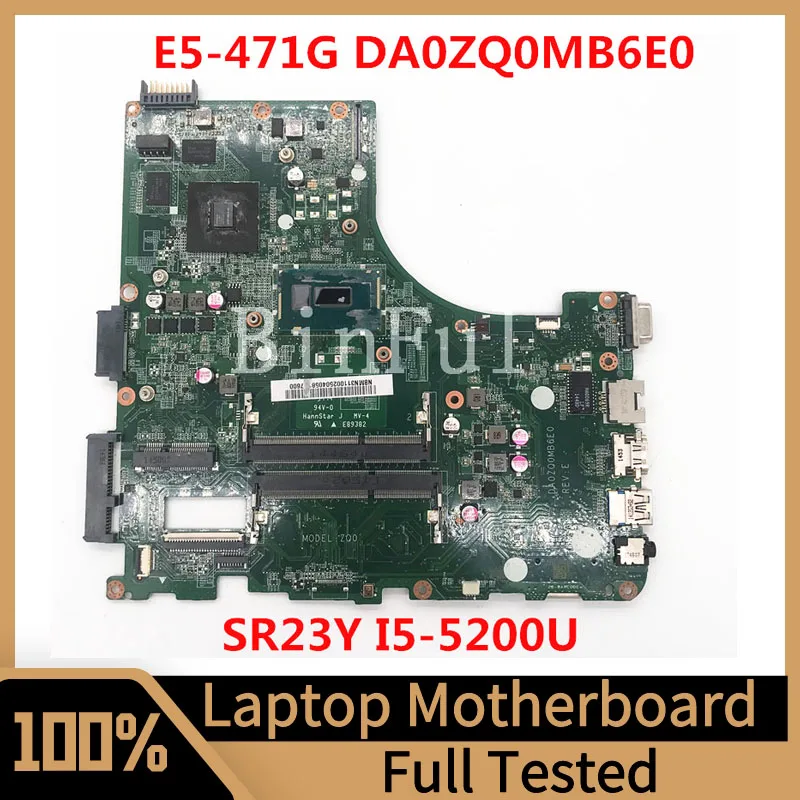 

Mainboard For Aspire E5-471G P246 E5-471 V3-472P Laptop Motherboard DA0ZQ0MB6E0 W/SR23Y I5-5200U CPU GT840M GPU 100% Full Tested