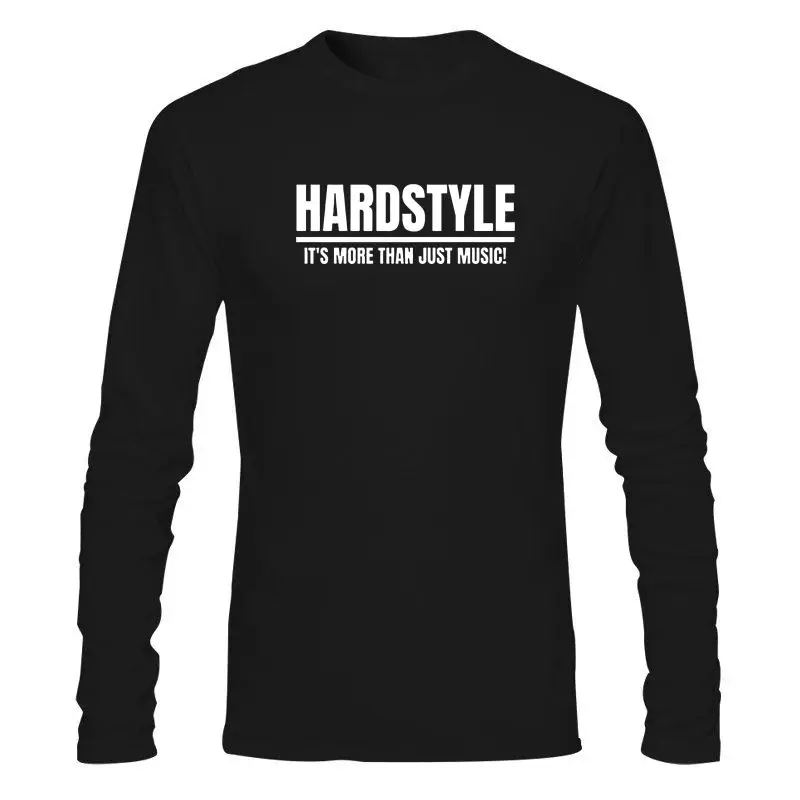

Man Clothing New Design Hardstyle Merchandise Hardstyle More Than Music! T-Shirt Man 100% Cotton Novelty Men T Shirts Classic Ma