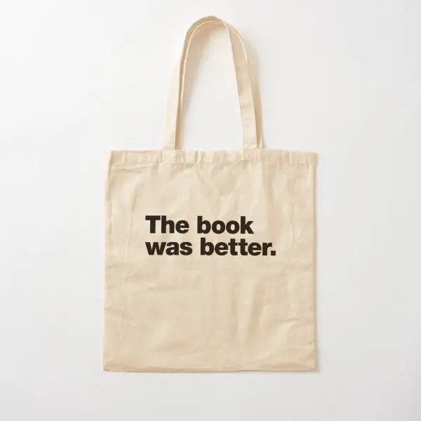 

Хлопковая Холщовая Сумка The Book Was Better, дорожная продуктовая сумка через плечо, складная Дизайнерская Женская многоразовая сумка-тоут с принтом для дам