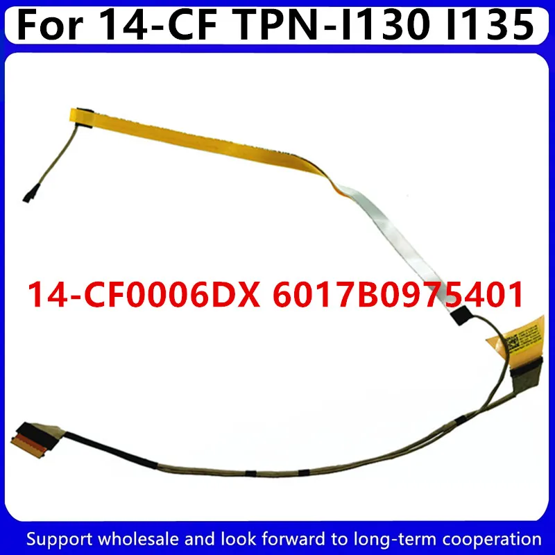 New Laptop LCD Cable for HP 14-CF TPN-I130 I135 14-CF0006DX 6017B0975401 LVDS cable