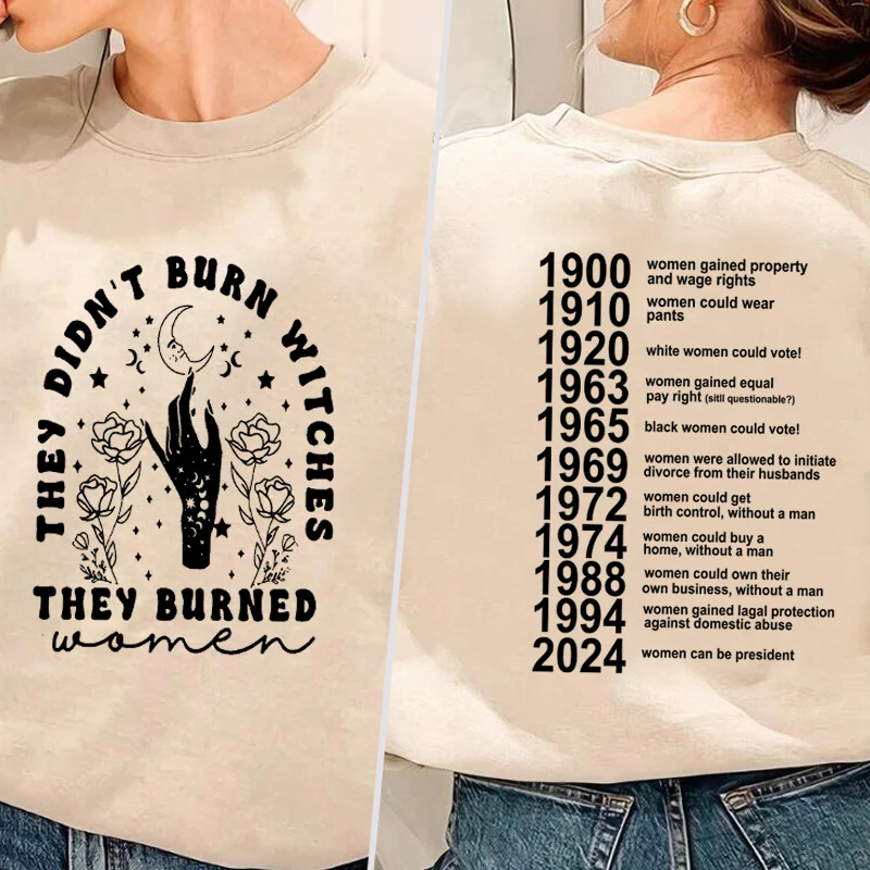 Women's Sweatshirt They Didn't Burn Witches Burned Women Hoodie Feminist Witch Liberal Spooky Witchy Clothes