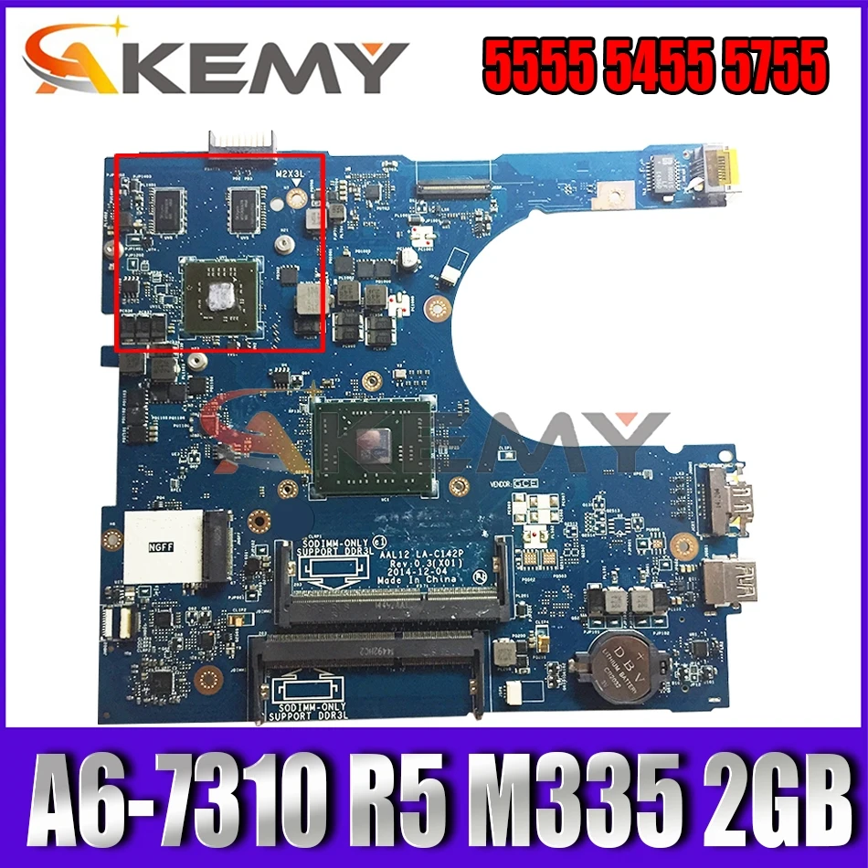 

Akemy LA-C142P For Dell Inspiron 5555 5455 5755 Motherboard A6-7310 R5 M335 2GB mainboard 09J3FV CN-09J3FV 9J3FV 100%Tested