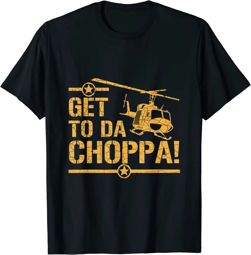 

Get To The Choppa Ii T-Shirt