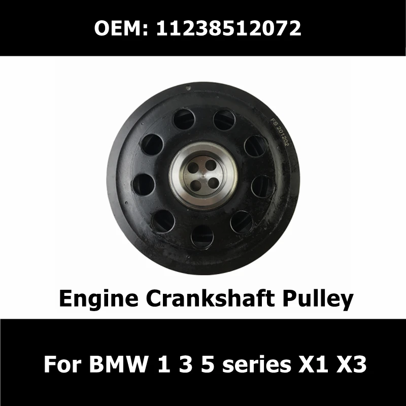 

11238512072 Crankshaft Pulley for BMW 1 3 5 series X1 X3 E81 E87 E88 E82 E90 E91 E92 E93 E61 N47 B37 B47 Car Engine Parts