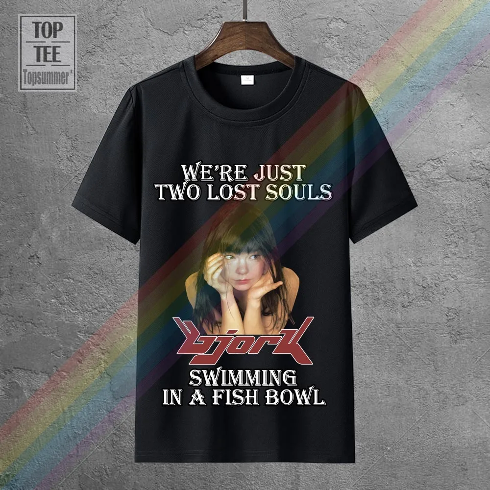 

We're Just Two Lose Souls Swimming In A Fish Bowl Bjork Logo Oversize T Shirt Brand Men'S Clothing 100% Cotton Streetwear