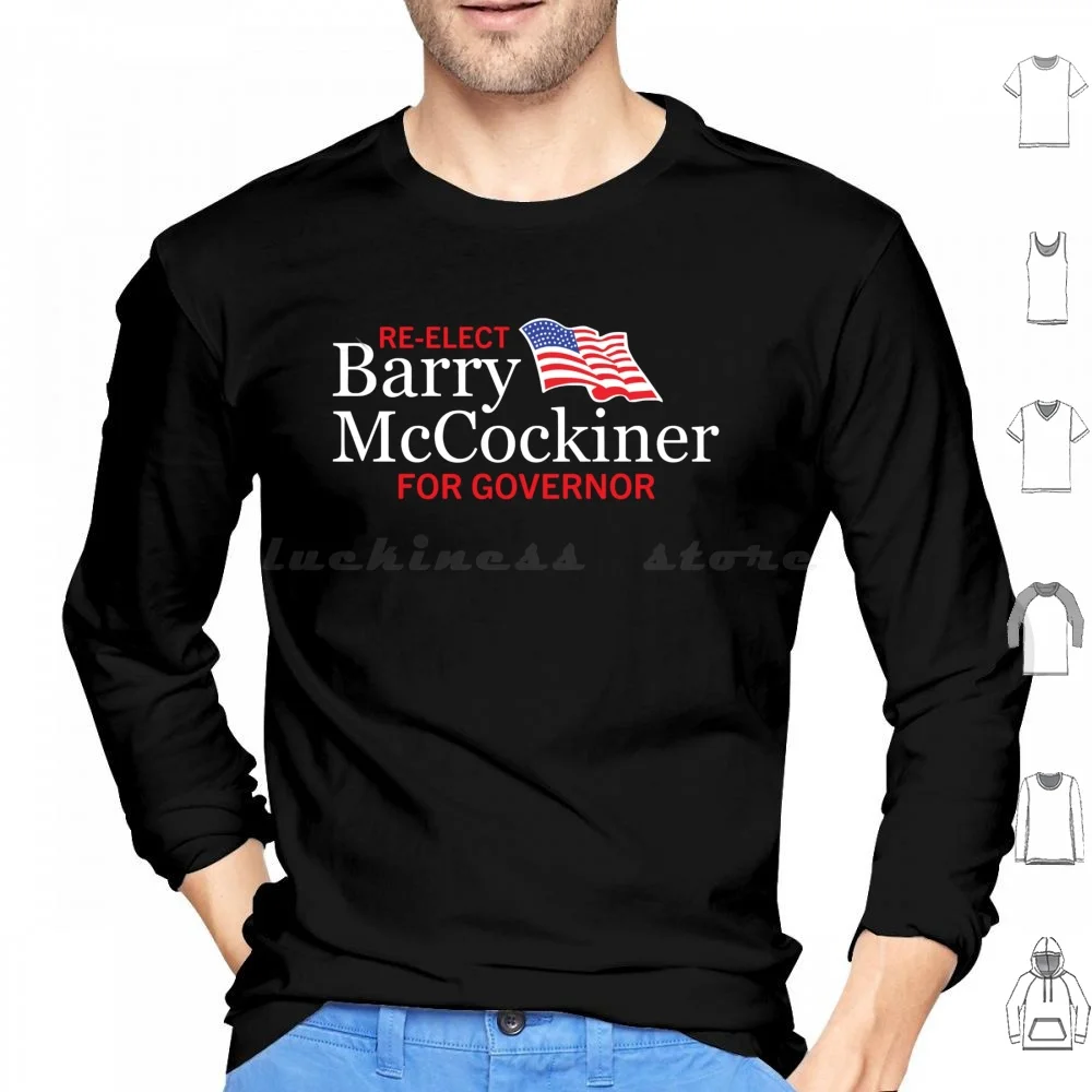 

Re-Elect Barry Mccockiner For Governor Hoodie cotton Long Sleeve Re Elect Barry Mccockiner For Governor Re Elect Barry