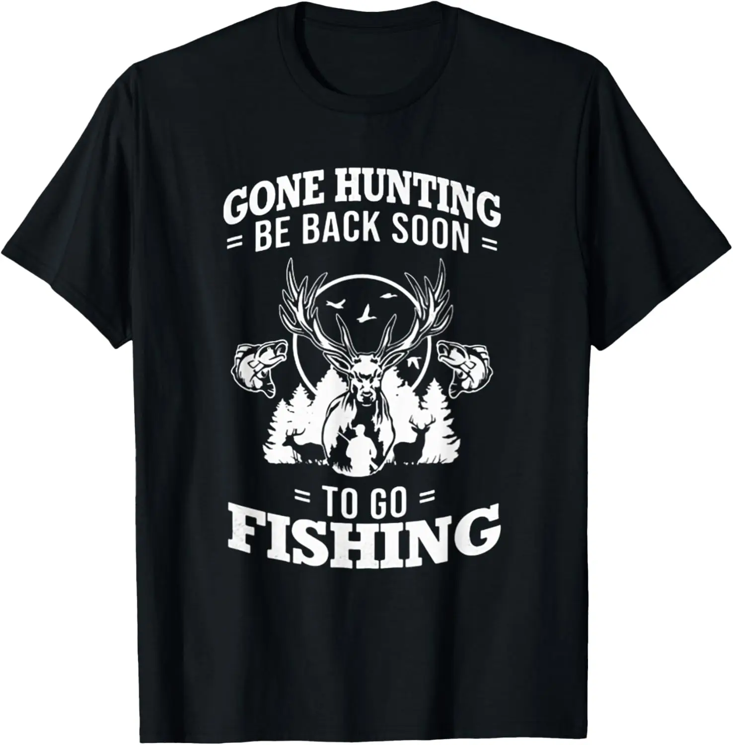 Футболка Gone Hunting Be Back Soon To Go Fishing