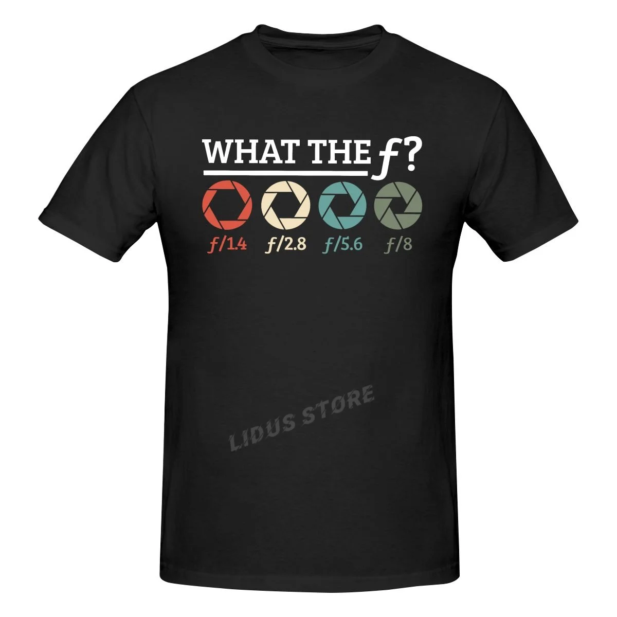 

Photographer What The F Tshirts For Men Cotton Tshirt Leisure Tees Streetwear Men Camera Aperture Photography T-Shirts