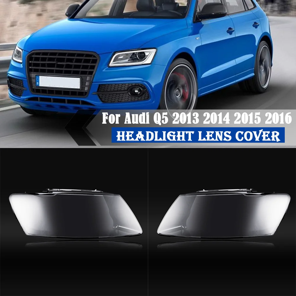 

Car Headlamp Shade Headlight Clear Lens Shell Cover Left Right Headlight Lampshade Lens For Audi Q5 2013 2014 2015 2016