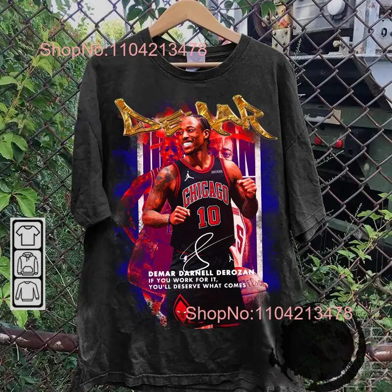 Demar Darnell Derozan If You Work For It You'll Deserve What Comes Футболка с длинными или короткими