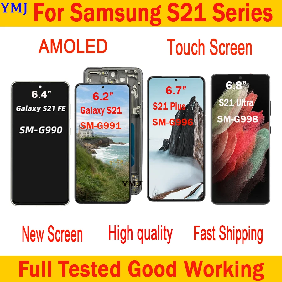 

New For Samsung Galaxy S21/S21 Plus/S21 Ultra/S21 FE G991 G996 G998 G990 With Frame Display Touch Screen Digitizer AMOLED LCD