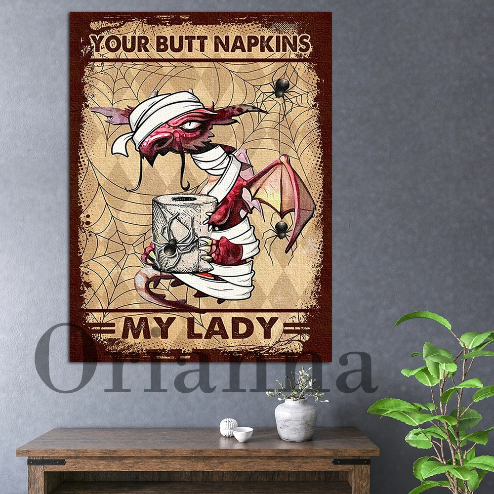 

Your Butt Napkins My Lady Dragon Poster, Dragon Mummy Poster, Funny Bathroom Poster, Halloween Day Home Decor Print Wall Art