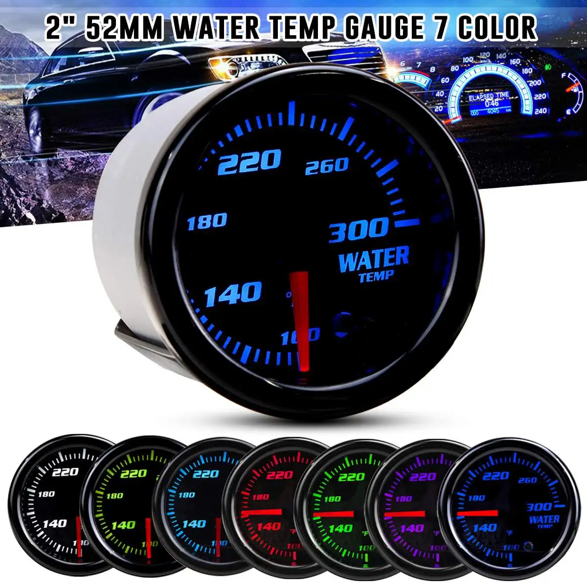

7 Colors Car Water Temperature Gauge 2'' 52mm 100-300 Fahrenheit LED Display 12V Universal Auto Water Temper Meter with Sensor