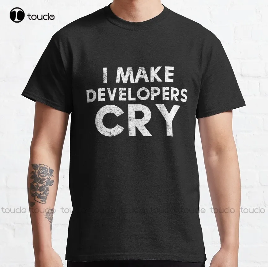 

I Make Developers Cry Distressed T-Shirt And Sticker For Qa Engineers Classic T-Shirt Funny Dad Shirts New Popular Xs-5Xl Retro