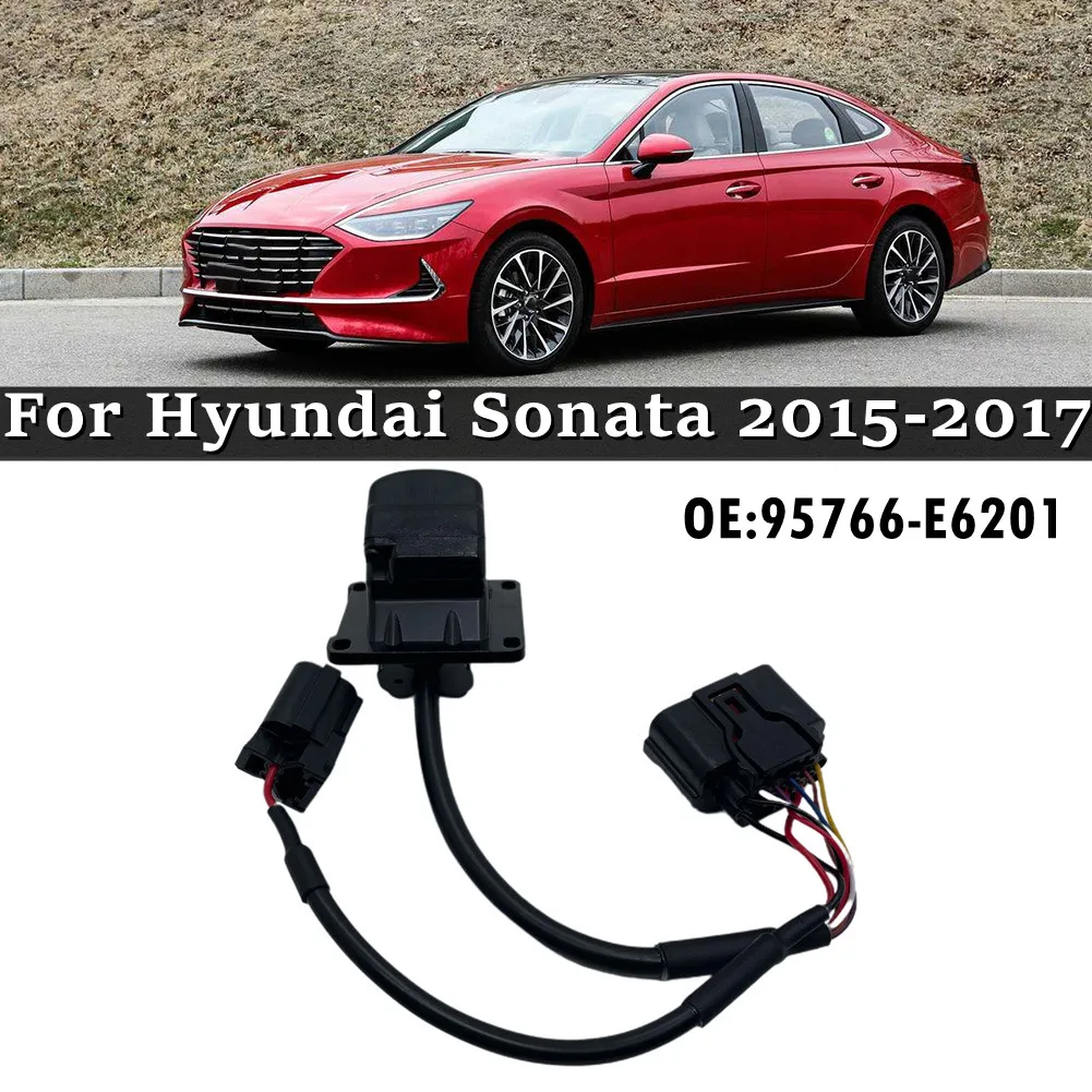 

Камера заднего вида 95766-E6201 для Hyundai Sonata 2015-2017