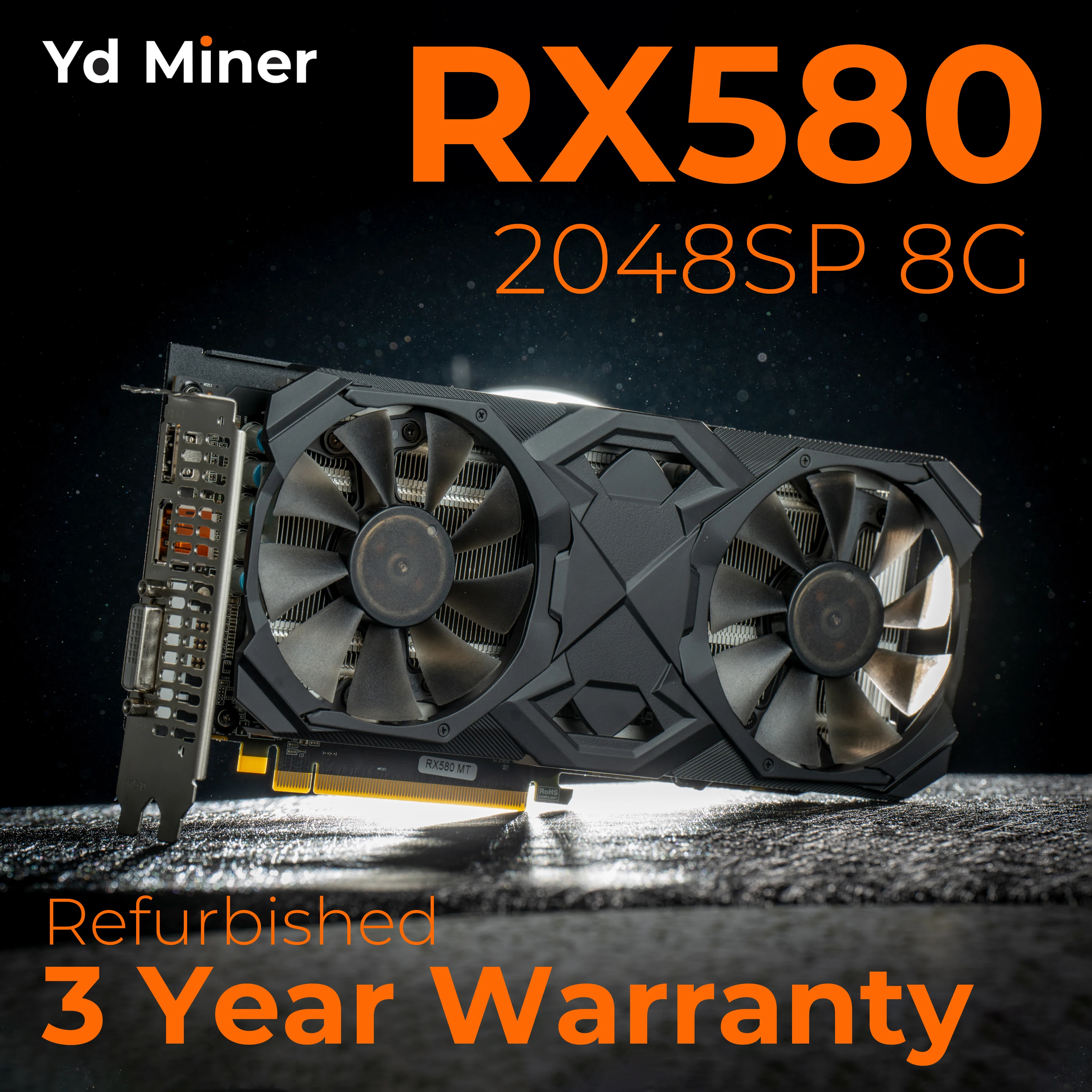 RX580 8G 2048 SP Video Graphic Card GPU Refurbished Yd Miner