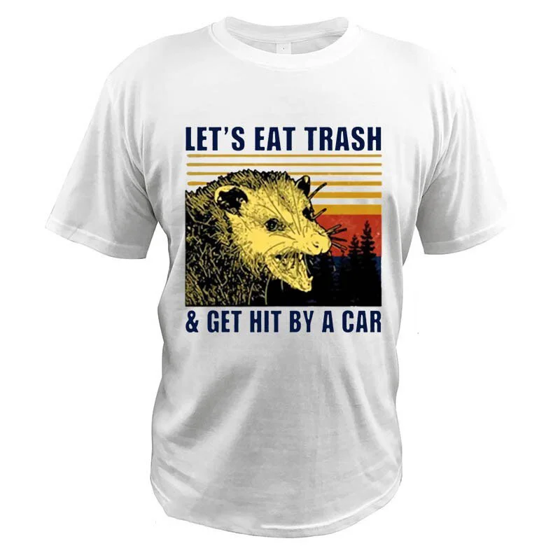Let's Eat Trashs And Get Hit By A Car T Shirt Vintage Cotton Graphic Mouse Animals Possum Digital Print Sarcasm Funny Tops - купить по