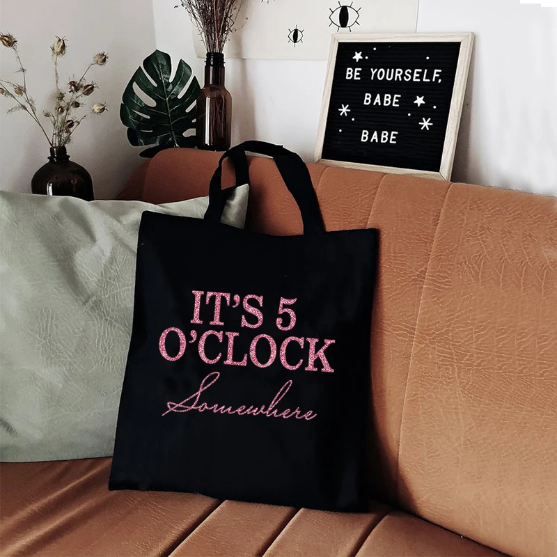 

It's Five O'Clock Somewhere Sign Canvas Tote Bag Kitchen Prints Tote Bag Reusable Funny Print Canvas Bag Black and White