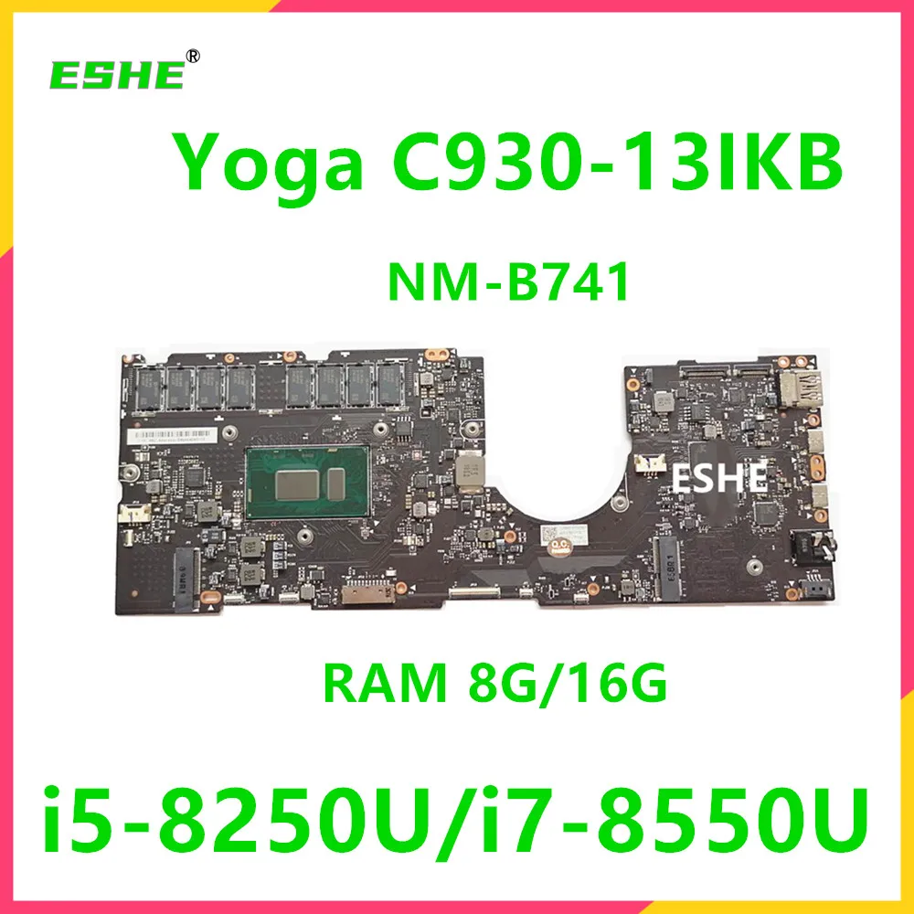 EYG70 NM-B741 для lenovo Yoga C930-13IKB материнская плата для ноутбука I5-8250U 8G 16G RAM 5B20S72101 5B20S72098