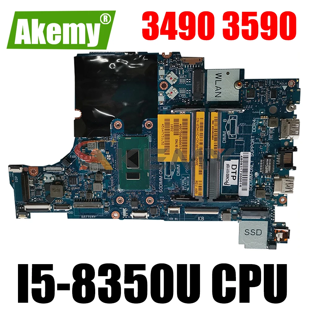 

Akemy Brand NEW I5-8350U FOR DELL Latitude 3490 3590 Motherboard CAL50/DAL10 LA-F115P CN-0X4PR4 X4PR4 Mainboard 100%tested