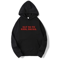 say no to kids drugs red letters hoodies women men tracksuit tumblr hipster couple pullover autumn winter hooded sweatshirts