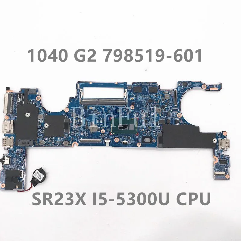 

798519-601 798519-001 High Quality Mainboard For EliteBook 1040 G2 Laptop Motherboard 448.01T01.0011 W/ I5-5300U CPU 100% Tested