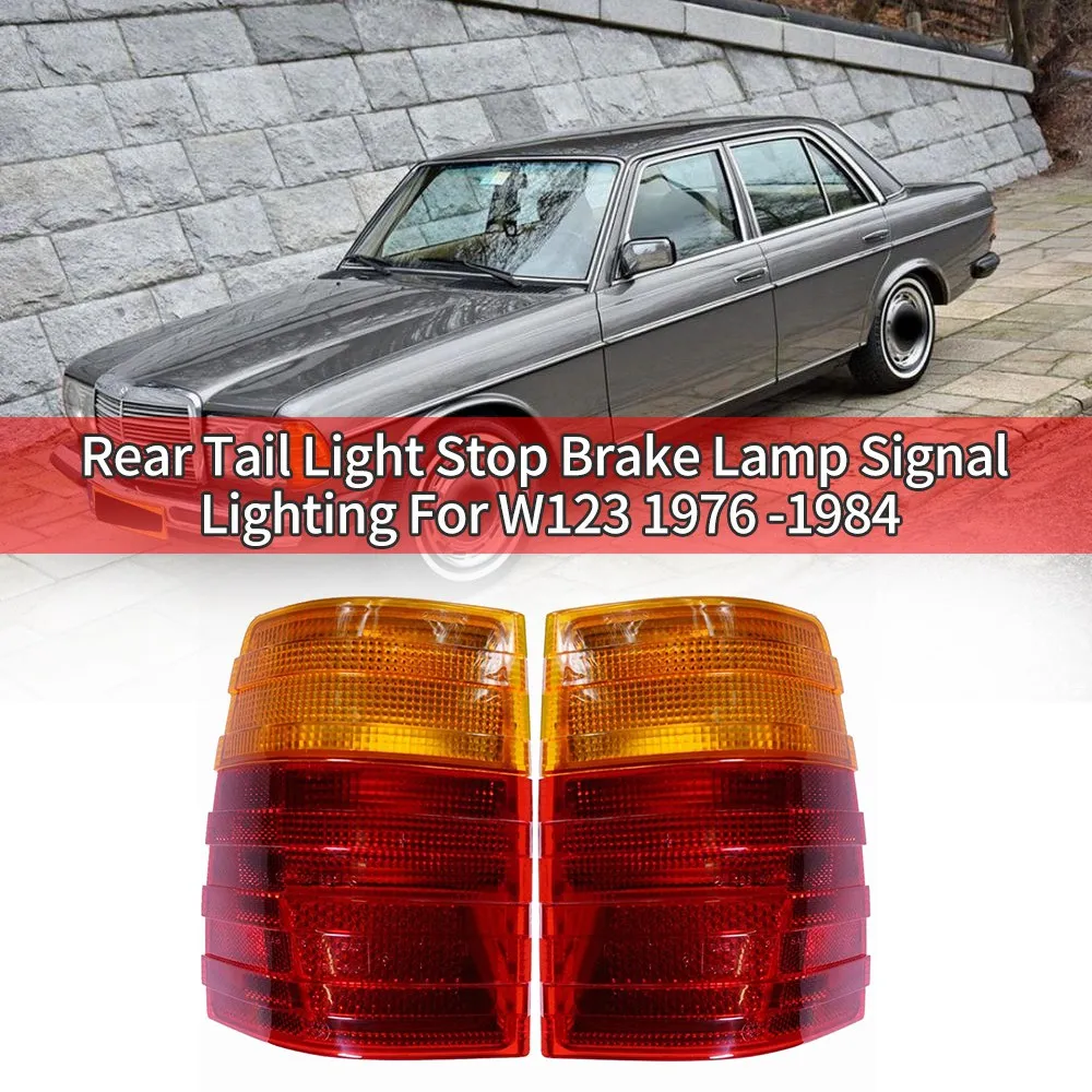 

Car Rear Tail Light Stop Brake Lamp Signal Lighting for Mercedes Benz W123 1976-1984
