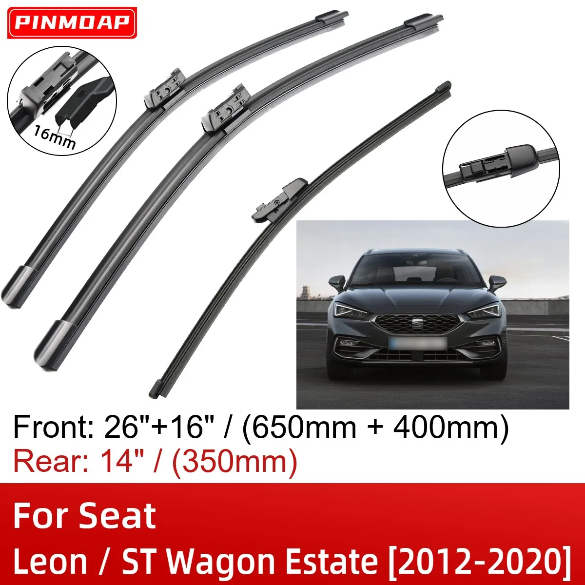 For Seat Leon / ST Wagon Estate 2012-2020 26"+16"+14" Front Rear Wiper Blades Brushes Cutter Accessories 2017 2018 2019 2020