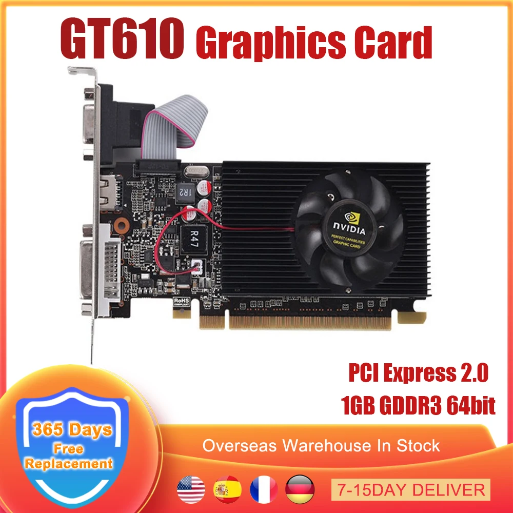 

GT610 Graphics Card 1GB GDDR3 64Bit Video Card For NVIDIA GeForce PCIE PCI-Express 2.0 VGA DVI Interface GT 610 64 Bit GPU