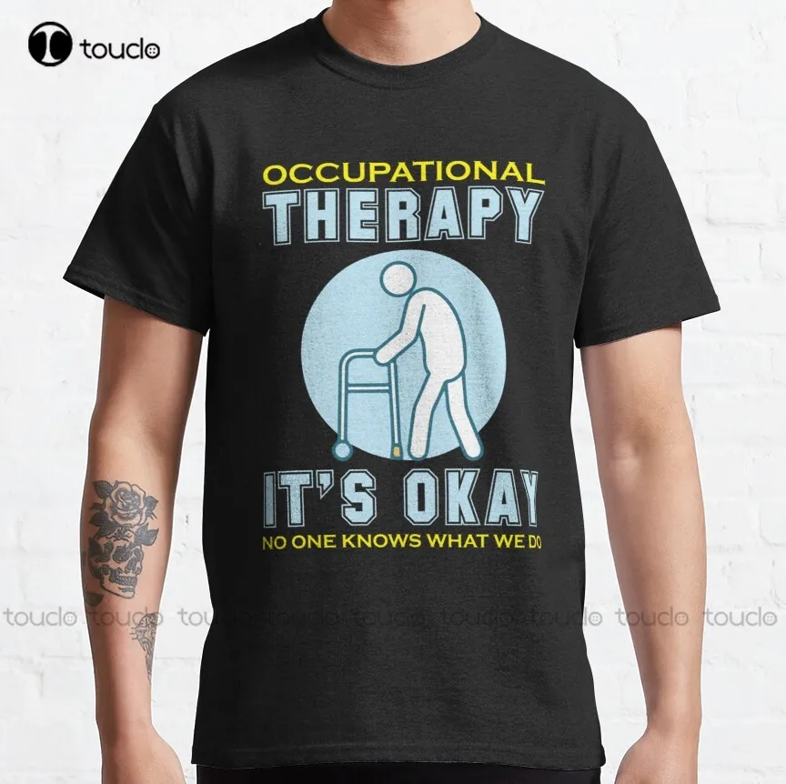

Occupational Therapist Thank You Funny Classic T-Shirt Christian Shirts For Women Funny Art Harajuku Streetwear Cartoon Xs-5Xl