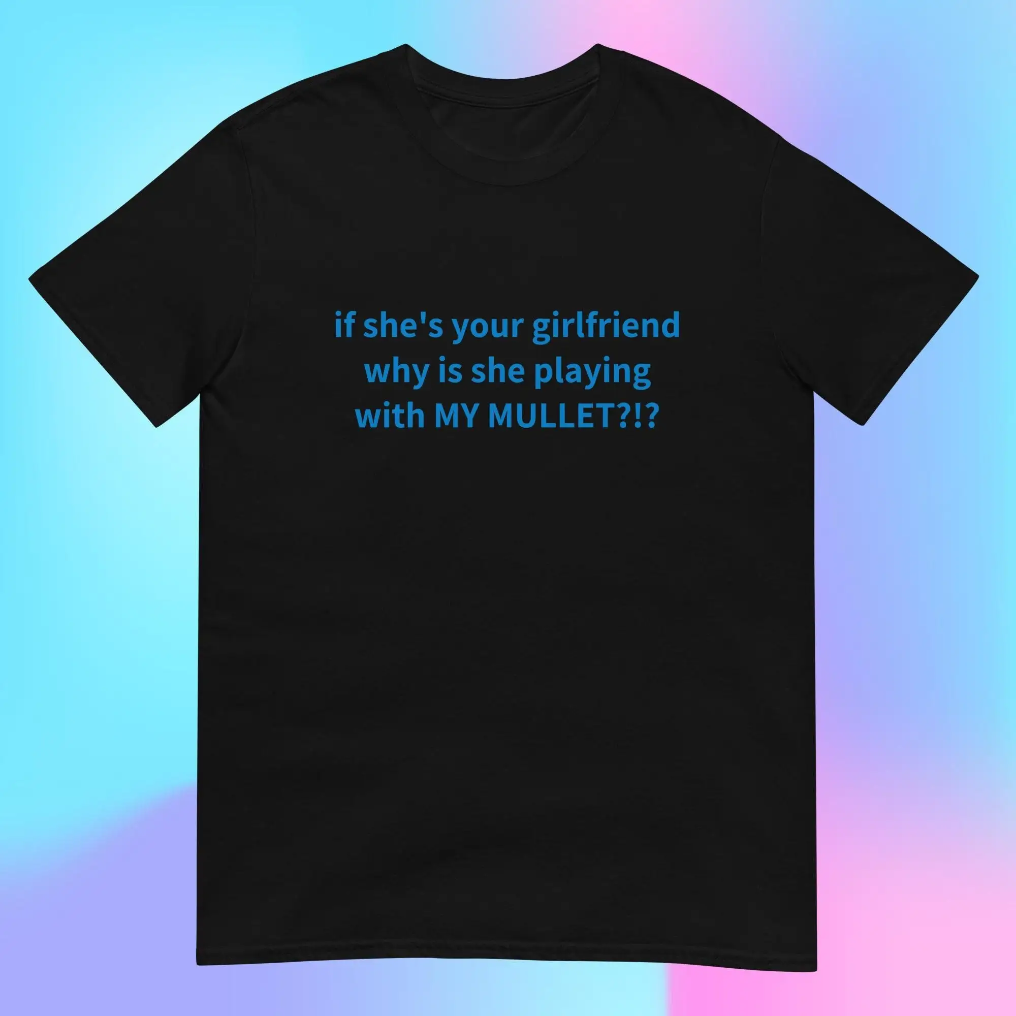 Если это ваша девушка почему она играет с моим мульлет забавная футболка для ее